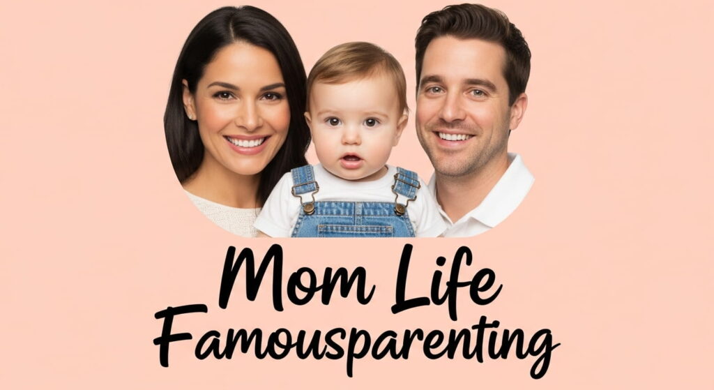 Mom Life Famousparenting: Embracing the Joys and Challenges of Motherhood